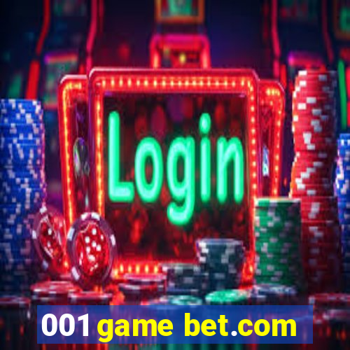 001 game bet.com